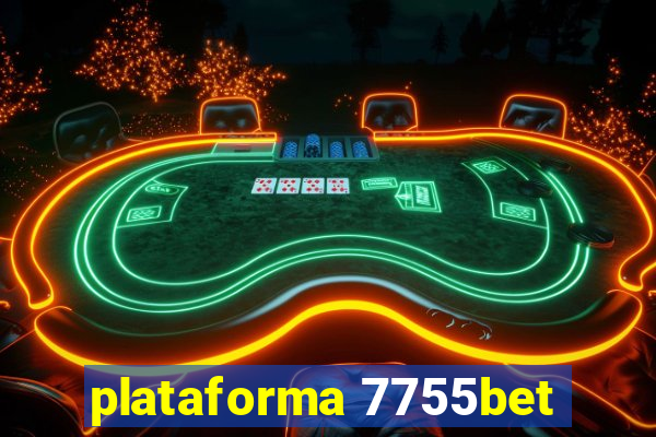 plataforma 7755bet
